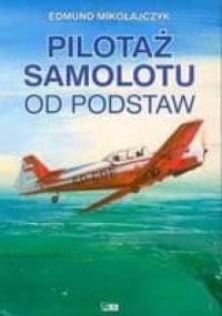 Pilotaż Samolotu od Podstaw - Edmund Mikołajczyk