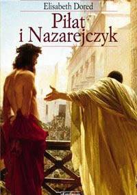 Piłat i Nazarejczyk - Elisabeth Dored