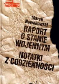 Raport o stanie wojennym - Marek Nowakowski