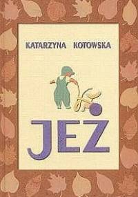 Jeż - Katarzyna Kotowska