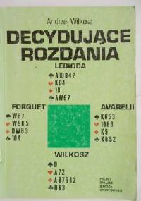Decydujące rozdania - Andrzej Wilkosz