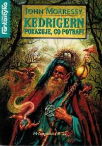 Kedrigern pokazuje, co potrafi - John Morressy