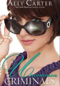 Uncommon Criminals - Ally Carter