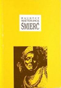 Śmierć - Maurice Maeterlinck