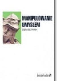 Manipulowanie umysłem - Denise Winn
