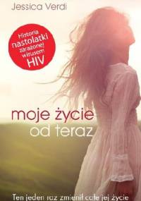 Moje życie od teraz - Jessica Verdi