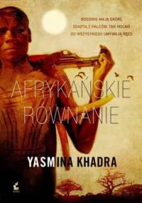 Afrykańskie równanie - Yasmina Khadra