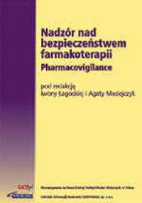 Nadzór nad bezpieczeństwem farmakoterapii. Pharmacovigilance - Iwona Łagocka, Agata Maciejczyk