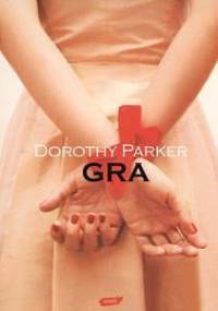 Gra - Dorothy Parker