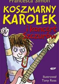 Koszmarny Karolek i koncert Szczurów - Francesca Simon