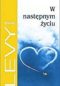 W następnym życiu - Marc Levy