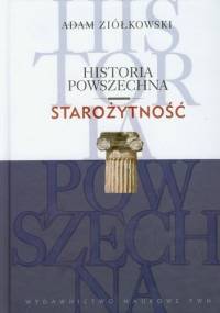 Historia powszechna. Starożytność - Adam Ziółkowski