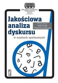 Jakościowa analiza dyskursu w naukach społecznych - Ruth Wodak, Michał Krzyżanowski