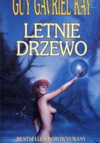 Letnie drzewo - Guy Gavriel Kay