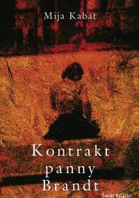 Kontrakt panny Brandt - Mija Kabat