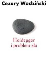 Heidegger i problem zła - Cezary Wodziński