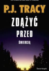 Zdążyć przed śmiercią - P.J. Tracy