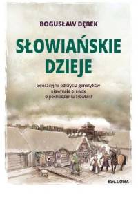 Słowiańskie dzieje - Bogusław Dębek