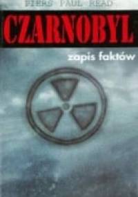 Czarnobyl - zapis faktów - Piers Paul Read