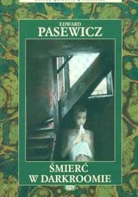 Śmierć w darkroomie - Edward Pasewicz