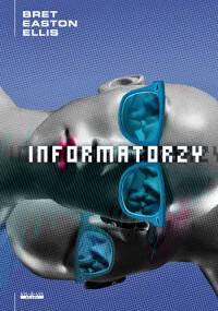 Informatorzy - Bret Easton Ellis