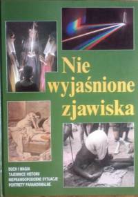 Niewyjaśnione zjawiska O rybach spadających z nieba i wędrujących kamieniach - praca zbiorowa, Andrzej Zasieczny