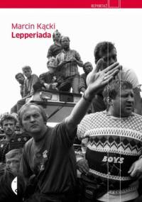 Lepperiada - Marcin Kącki