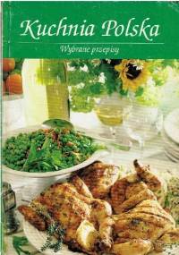 Kuchnia Polska. Wybrane przepisy - Marta Orłowska