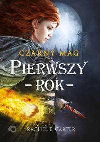 Pierwszy rok - Rachel E. Carter