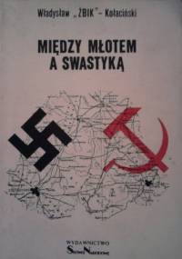 Między młotem a swastyką - Władysław Kołaciński