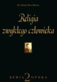 Religia zwykłego człowieka - Robert Hugh Benson