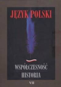 Język polski Współczesność Historia 7 - W. Książek-Bryłowa