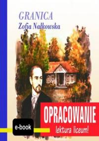 Granica (Zofia Nałkowska) - opracowanie - I. Kordela Andrzej
