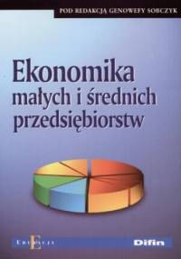 Ekonomika małych i średnich przedsiębiorstw - Genowefa Sobczyk
