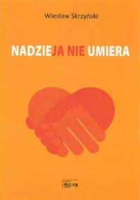 Nadzieja nie umiera - Wiesław Skrzyński