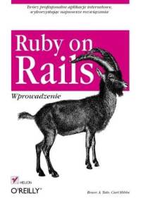 Ruby on Rails. Wprowadzenie - Bruce A. Tate, Curt Hibbs
