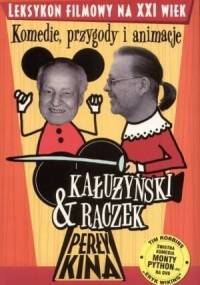 Perły kina : leksykon filmowy na XXI wiek. T. 3, Komedie, przygody i animacje - Tomasz Raczek, Zygmunt Kałużyński