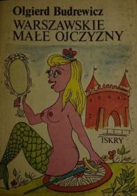 Warszawskie małe ojczyzny - Olgierd Budrewicz