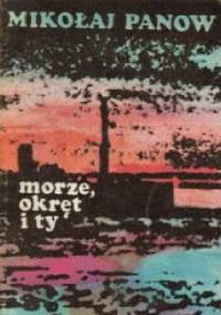 Morze, okręt i ty - Mikołaj Panow