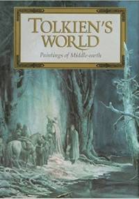 Tolkien's World. Paintings of Middle-Earth - J. R. R. Tolkien