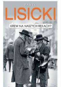 Krew na naszych rękach? - Paweł Lisicki