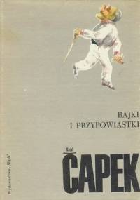Bajki i przypowiastki - Karel Čapek