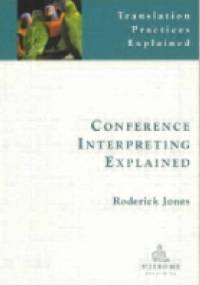 Conference Interpreting Explained - Roderick Jones