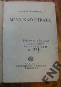 Młyn nad Utratą - Jarosław Iwaszkiewicz