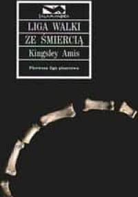 Liga walki ze śmiercią - Kingsley Amis