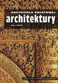 Arcydzieła światowej architektury - Will Pryce