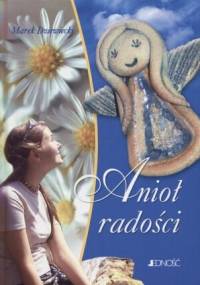 Anioł radości - Marek Dziewiecki