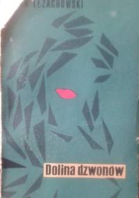 Dolina dzwonów - Jan Czepik- Leżachowski