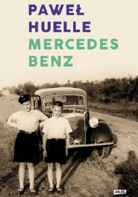 Mercedes-Benz. Z listów do Hrabala - Paweł Huelle