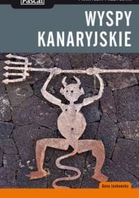 Wyspy Kanaryjskie. Praktyczny przewodnik - Anna Jankowska